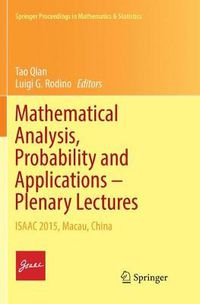 Cover image for Mathematical Analysis, Probability and Applications - Plenary Lectures: ISAAC 2015, Macau, China