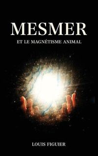 Cover image for Mesmer et le magnetisme animal