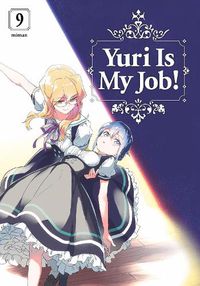 Cover image for Yuri is My Job! 9