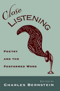 Cover image for Close Listening: Poetry and the Performed Word