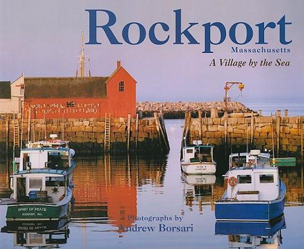 Cover image for Rockport, Massachusetts: A Village by the Sea