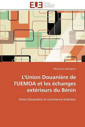 Cover image for L'Union Douani re de l'Uemoa Et Les changes Ext rieurs Du B nin