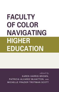 Cover image for Faculty of Color Navigating Higher Education