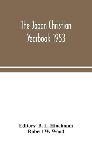 The Japan Christian yearbook 1953