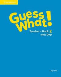 Cover image for Guess What! Level 2 Teacher's Book with DVD Video Spanish Edition