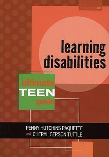 Cover image for Learning Disabilities: The Ultimate Teen Guide