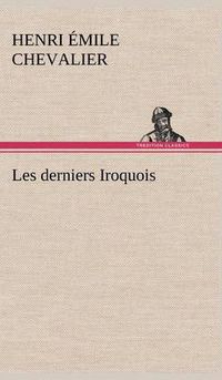 Cover image for Les derniers Iroquois