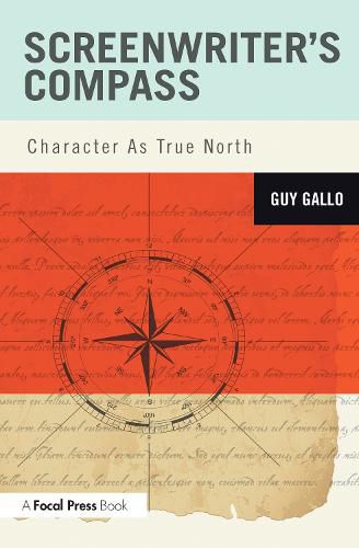 Cover image for Screenwriter's Compass: Character As True North