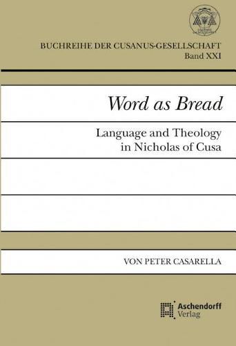 Cover image for Word as Bread: Language and Theology in Nicholas of Cusa