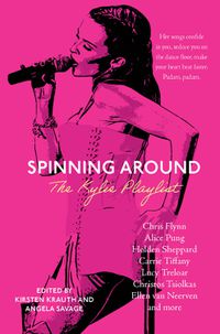 Cover image for Spinning Around: The Kylie Playlist