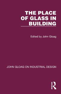 Cover image for The Place of Glass in Building