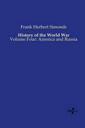 Cover image for History of the World War: Volume Four: America and Russia