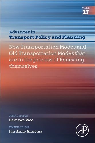 Cover image for New Transportation Modes and 'Old' Transportation Modes that are in the Process of Renewing Themselves: Volume 17