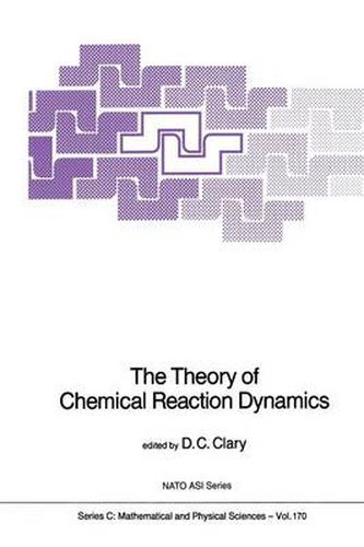 Cover image for The Theory of Chemical Reaction Dynamics