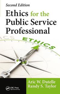 Cover image for Ethics for the Public Service Professional