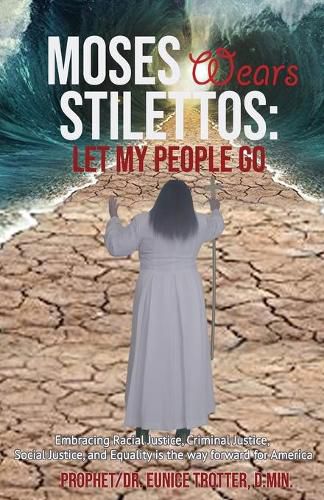 Cover image for Moses Wears Stilettos: Let My People Go