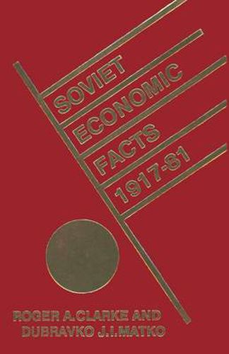 Cover image for Soviet Economic Facts, 1917-81