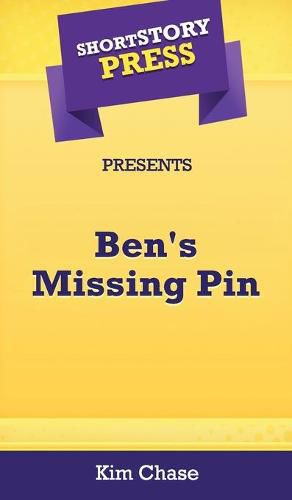 Cover image for Short Story Press Presents Ben's Missing Pin