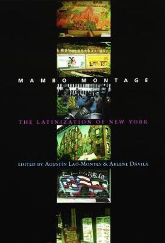 Cover image for Mambo Montage: The Latinization of New York City