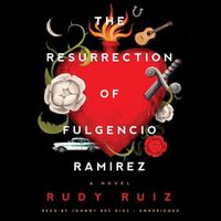 Cover image for The Resurrection of Fulgencio Ramirez Lib/E