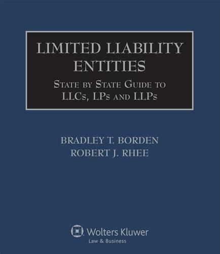 Cover image for Limited Liability Entities: A State by State Guide to Llcs, Lps and Llps (Ten Volume Set)