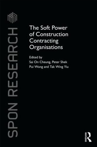 Cover image for The Soft Power of Construction Contracting Organisations