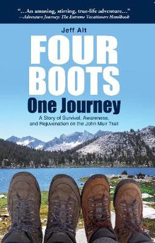 Cover image for Four Boots-One Journey: A Story of Survival, Awareness & Rejuvenation on the John Muir Trail