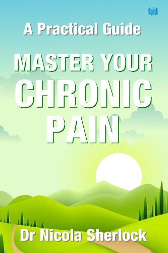 Cover image for Master Your Chronic Pain: A Practical Guide