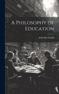 Cover image for A Philosophy of Education