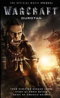 Cover image for Warcraft: Durotan: The Official Movie Prequel