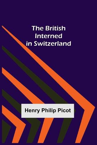 Cover image for The British Interned in Switzerland