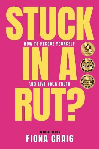 Cover image for Stuck in a Rut: How to Rescue Yourself and Live Your Truth