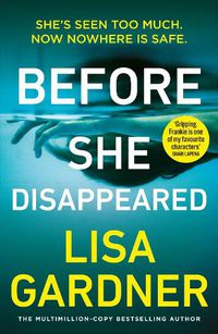 Cover image for Before She Disappeared: From the bestselling thriller writer