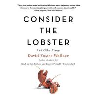 Cover image for Consider the Lobster, and Other Essays