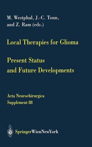 Cover image for Local Therapies for Glioma: Present Status and Future Developments