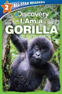 Cover image for Discovery All Star Readers: I Am a Gorilla Level 2 (Library Binding)