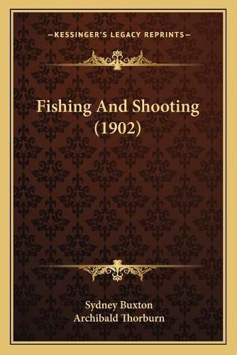 Cover image for Fishing and Shooting (1902)