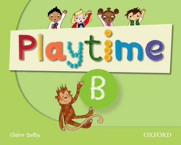 Cover image for Playtime: B: Class Book: Stories, DVD and play- start to learn real-life English the Playtime way!