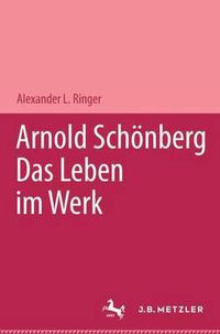 Cover image for Arnold Schoenberg: Das Leben im Werk