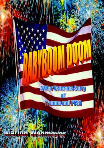 Cover image for Babyboom Doom: A War Veterans Story of Trauma and PTSD