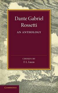 Cover image for Dante Gabriel Rossetti: An Anthology