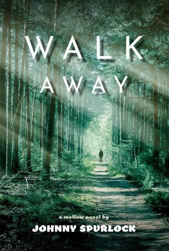 Cover image for WALK AWAY: A Mellow Novel