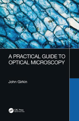 Cover image for A Practical Guide to Optical Microscopy