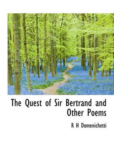 Cover image for The Quest of Sir Bertrand and Other Poems