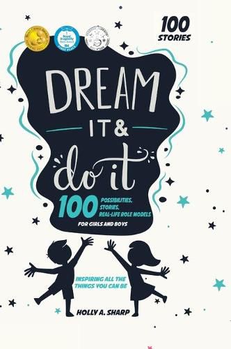 Cover image for Dream It and Do It: 100 Career Role Models for Girls and Boys