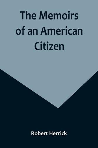 Cover image for The Memoirs of an American Citizen