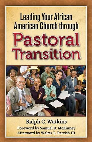 Cover image for Leading Your African American Church Through Pastoral Transitions