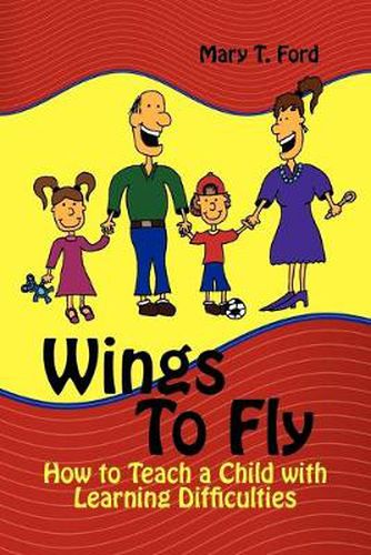 Cover image for Wings to Fly: How to Teach a Child with Learning Difficulties