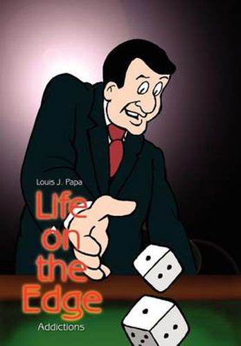 Cover image for Life on the Edge: Addictions