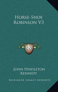 Cover image for Horse-Shoe Robinson V3